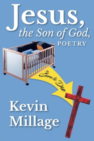 Kniha Jesus, The Son of God, Poetry Millage Kevin Millage