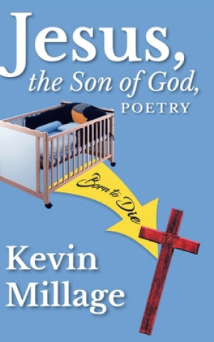 Kniha Jesus, The Son of God, Poetry Millage Kevin Millage