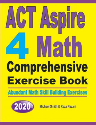 Kniha ACT Aspire 4 Math Comprehensive Exercise Book Reza Nazari