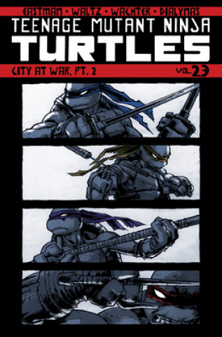 Carte Teenage Mutant Ninja Turtles Volume 23: City At War, Part 2 Tom Waltz