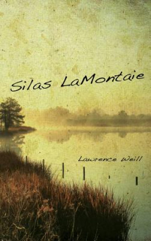 Knjiga Silas LaMontaie Weill Lawrence Weill