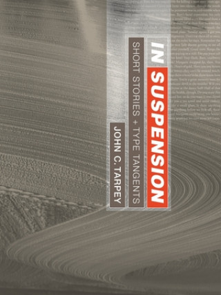 Boek In Suspension JOHN C. TARPEY