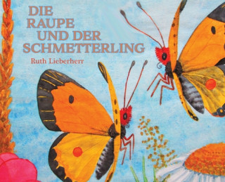 Kniha Raupe und der Schmetterling Carolyn Vaughan