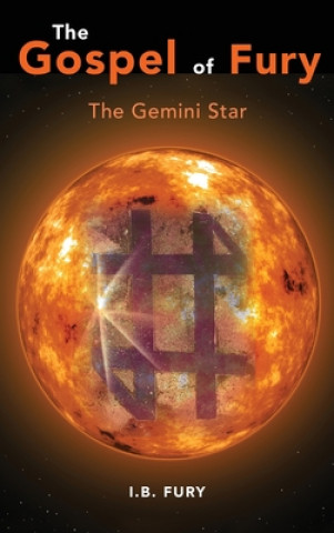 Kniha The Gospel of Fury: The Gemini Star 