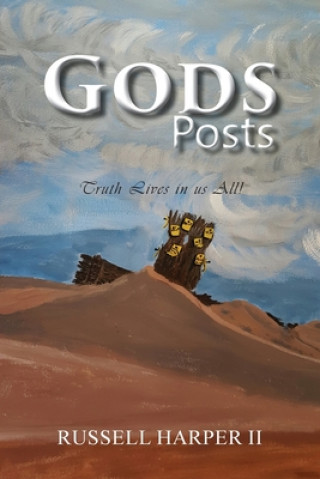 Kniha Gods Posts: Truth Lives in us All! 