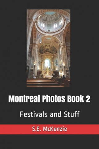 Kniha Montreal Photos Book 2: Festivals and Stuff 