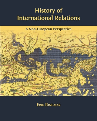 Kniha History of International Relations Ringmar Erik Ringmar