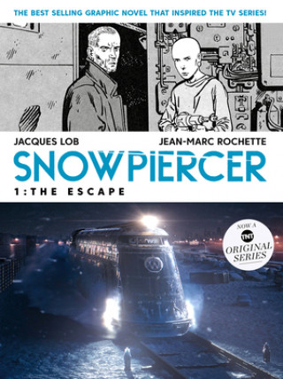 Kniha Snowpiercer 1: The Escape Jean Marc Rochette