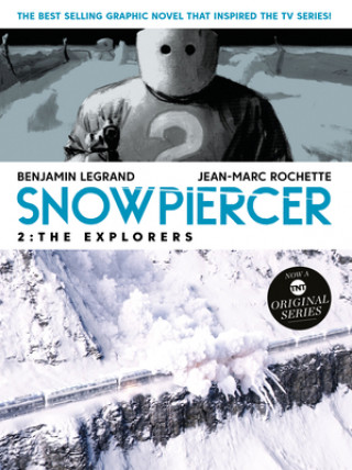 Книга Snowpiercer 2: The Explorers Jean Marc Rochette