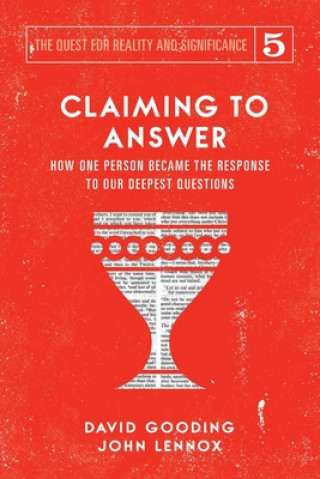 Könyv Claiming to Answer John C. Lennox