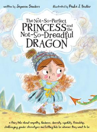 Kniha Not-So-Perfect Princess and the Not-So-Dreadful Dragon Paula Becker