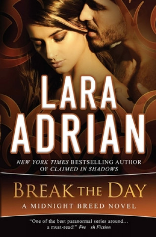 Könyv Break the Day Lara Adrian