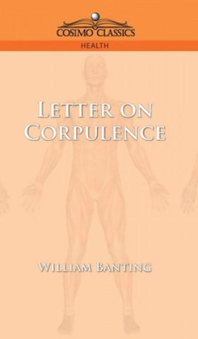 Knjiga Letter on Corpulence WILLIAM BANTING