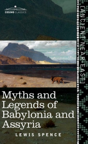 Carte Myths and Legends of Babylonia and Assyria (Cosimo Classics) 