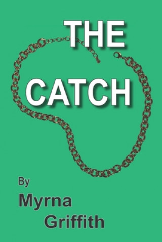 Knjiga The Catch Myrna Griffith