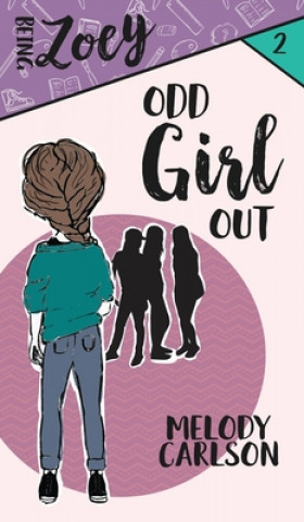 Knjiga Odd Girl Out Carlson Melody Carlson