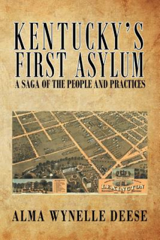 Kniha Kentucky's First Asylum Deese Alma Wynelle Deese