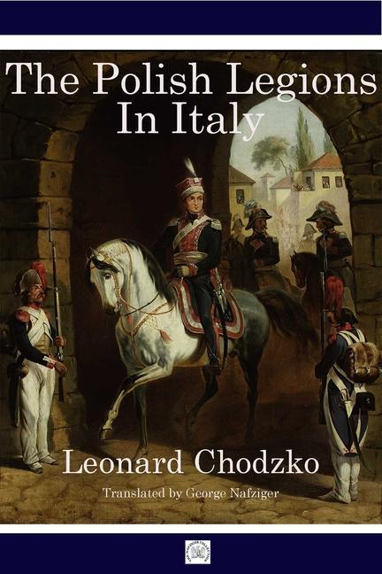 Kniha The Polish Legions in Italy George Nafziger