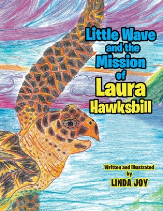 Carte Little Wave and the Mission of Laura Hawksbill LINDA JOY