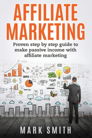 Könyv Affiliate Marketing MARK SMITH