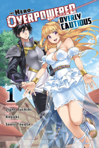 Kniha Hero Is Overpowered but Overly Cautious, Vol. 1 (manga) 