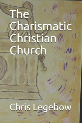 Книга The Charismatic Christian Church 