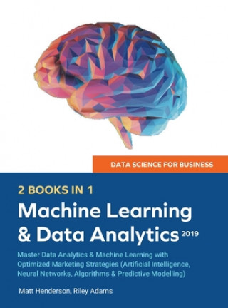 Kniha Data Science for Business 2019 (2 BOOKS IN 1) Matt Henderson