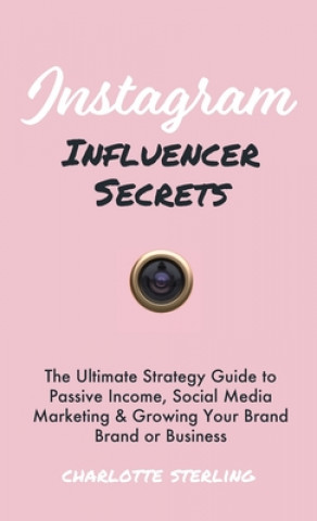 Kniha Instagram Influencer Secrets Sterling Charlotte Sterling