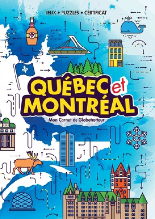 Kniha Quebec et Montreal (My Globetrotter Book) Angel Gyaurov