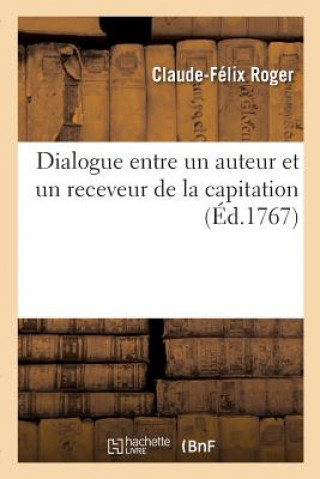 Книга Dialogue Entre Un Auteur Et Un Receveur de la Capitation ROGER-C F