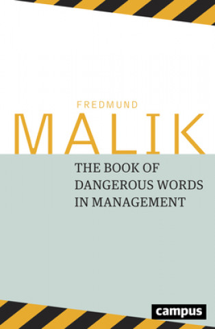 Knjiga Dangerous Words in Management Fredmund Malik