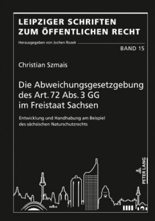 Carte Die Abweichungsgesetzgebung Des Art. 72 Abs. 3 Gg Im Freistaat Sachsen Christian Szmais