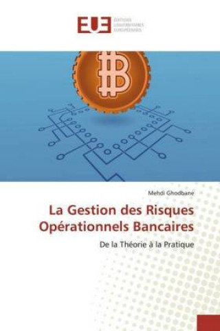 Könyv La Gestion des Risques Opérationnels Bancaires Mehdi Ghodbane