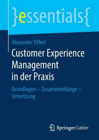 Carte Customer Experience Management in Der Praxis Alexander Tiffert