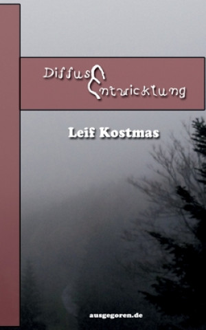 Knjiga Diffuse Entwicklung Kostmas Leif Kostmas