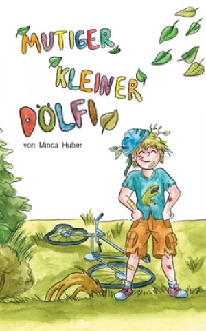 Kniha Mutiger kleiner Dölfi Minca Huber
