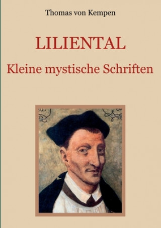Kniha Liliental - Kleine mystische Schriften Conrad Eibisch