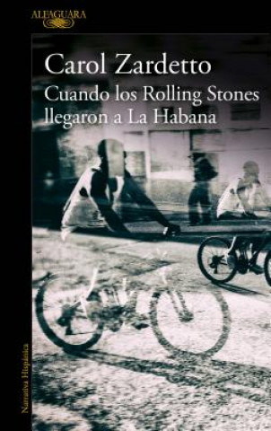 Kniha Cuando Los Rolling Stones Llegaron a la Habana / When the Rolling Stones Arrived in Havana 