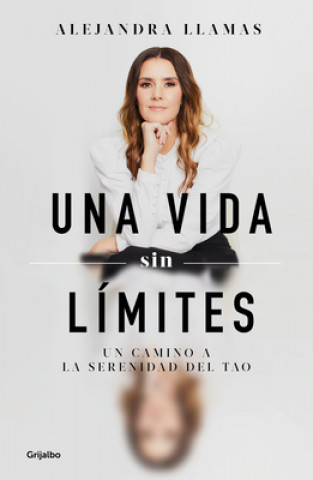 Carte Una Vida Sin Limites (Edición Aniversario) / The Art of Knowing Yourself (Anniversary Edition) 