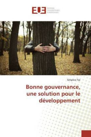 Knjiga Bonne gouvernance, une solution pour le développement Simplice Tse