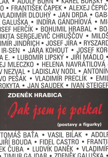 Könyv Jak jsem je potkal (postavy a figurky) Zdeněk Hrabica