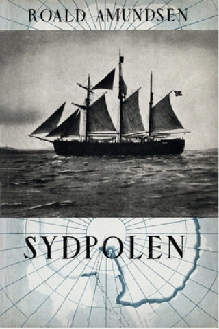 Kniha Sydpolen Amundsen Roald Amundsen