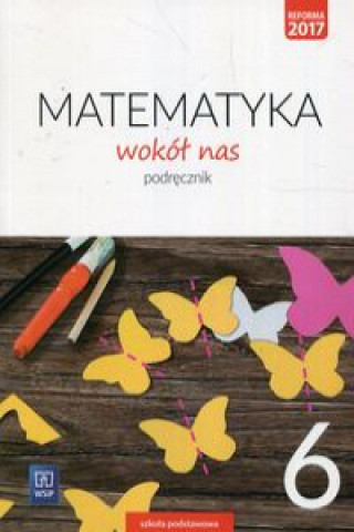 Kniha Matematyka wokół nas 6 Podręcznik Lewicka Helena