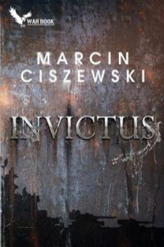 Kniha Invictus Ciszewski Marcin