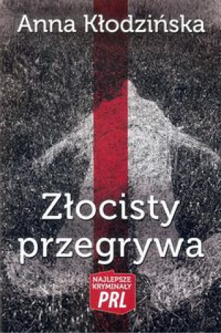 Kniha Złocisty przegrywa Kłodzińska Anna