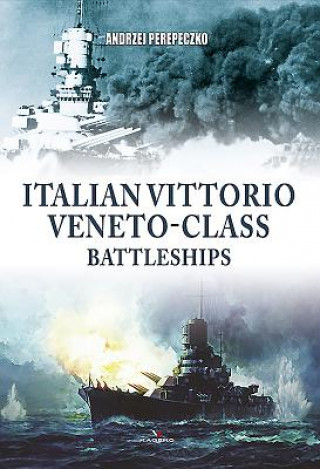 Kniha Italian Vittorio Veneto-Class Battleships 