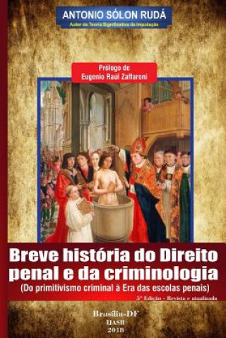 Kniha Breve história do direito penal e da criminologia: Do primitivismo criminal ? Era das escolas penais 