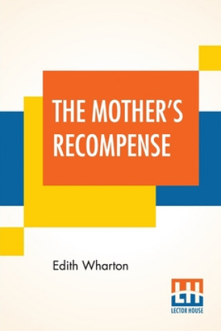 Knjiga Mother's Recompense EDITH WHARTON