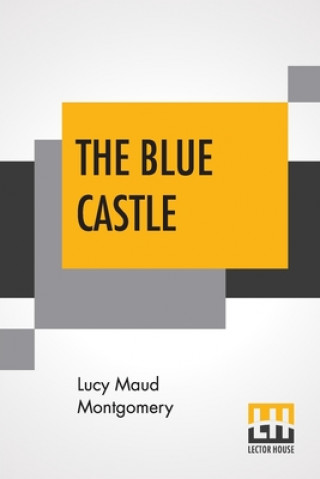 Kniha Blue Castle LUCY MAU MONTGOMERY