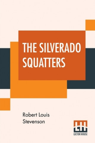 Knjiga Silverado Squatters ROBERT LO STEVENSON